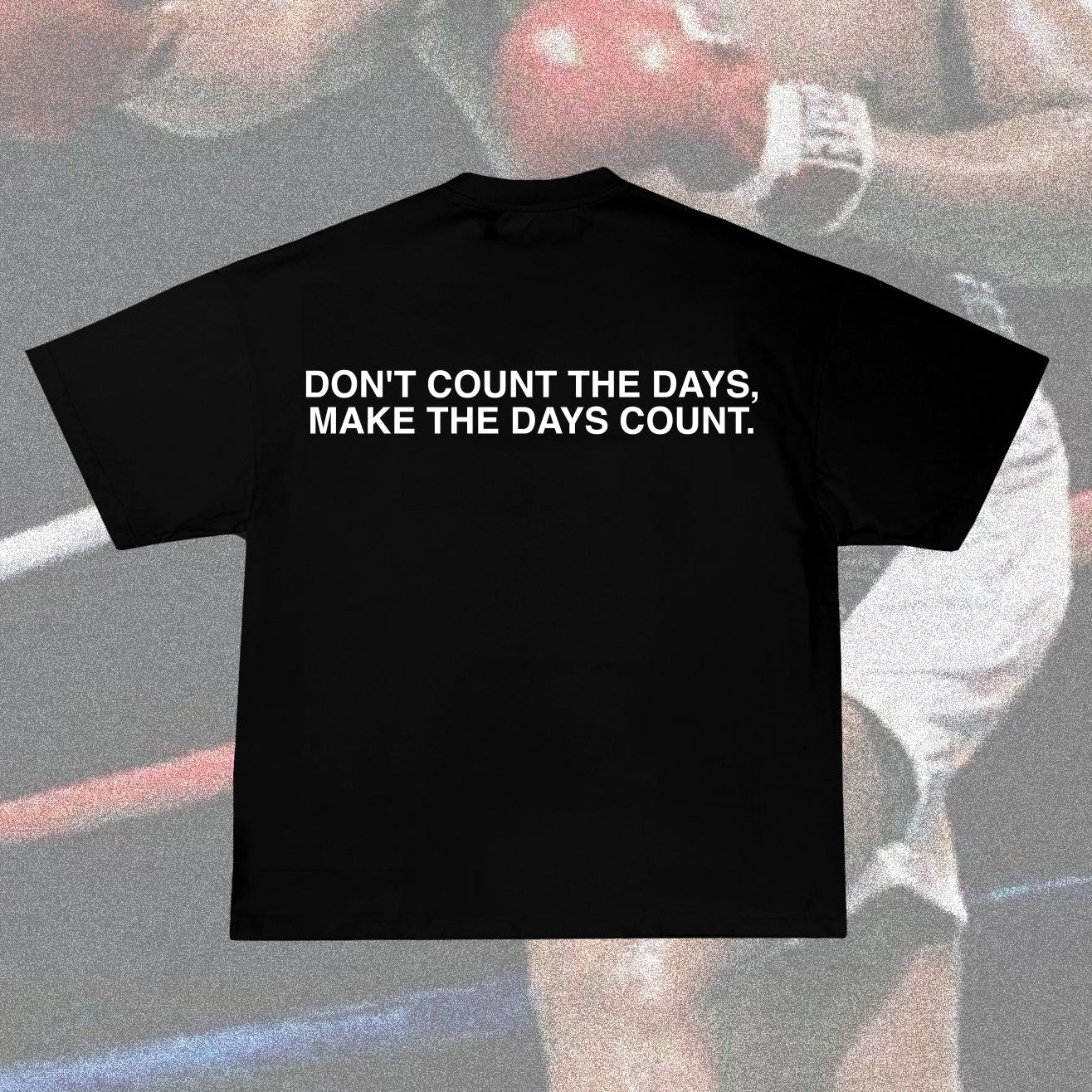 Don't Count The Days Tee (Black)